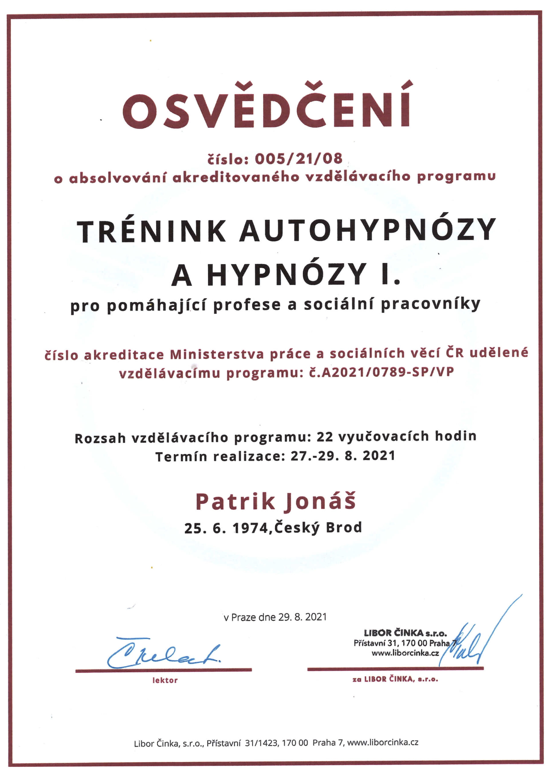 2021 Patrik Jonas Certifikat Cetros Hypnoza Autohypnoza Pro Pomahajici Profese A Socialni Pracovniky